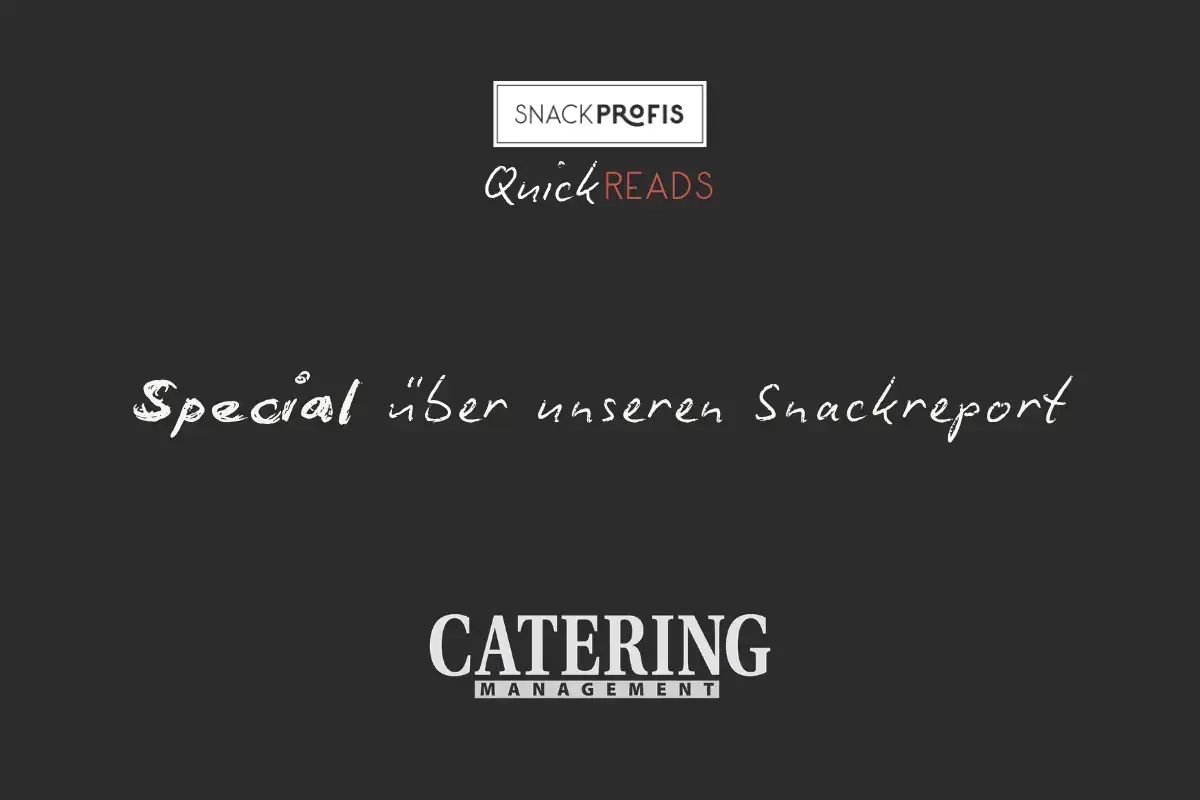 Der Snackreport 2026/2027 der SNACKPROFIS zeigt aktuelle Entwicklungen für Catering, Gemeinschaftsverpflegung und den Außer-Haus-Markt.